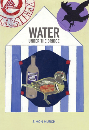 Water Under the Bridge by Simon Murch