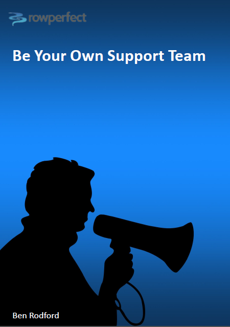 Be your own Support Team by Ben Rodford